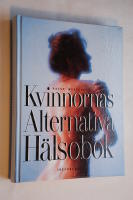 Kvinnornas alternativa h&auml;lsobok