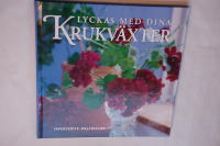 Lyckas med dina krukv&auml;xter