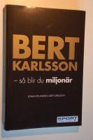 Bert Karlsson : s&aring; blir du miljon&auml;r