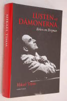 Lusten och d&auml;monerna : boken om Bergman