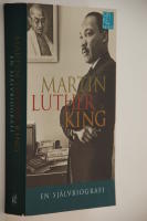 Martin Luther King : en sj&auml;lvbiografi
