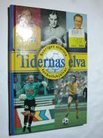 Tidernas elva : Sveriges st&ouml;rsta fotbollshj&auml;ltar