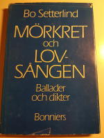 M&ouml;rkret och lovs&aring;ngen : ballader och dikter