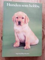 Hunden som hobby : anskaffning, v&aring;rd, uppfostran, dressyr, psykologi, anatomi, sjukdomar, specialdressyr, t&auml;vlingar, 156 rasbeskrivningar