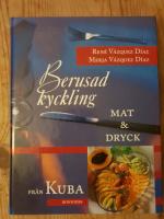 Berusad kyckling : mat & dryck fr&aring;n Kuba