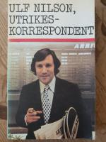 Ulf Nilsson, Utrikes-korrespondent