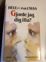 Gjorde jag dig illa? : [roman]