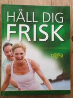 H&aring;ll dig frisk : tips och r&aring;d om hur du kan f&ouml;rebygga &ouml;ver 70 vanliga h&auml;lsoproblem