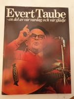 Evert Taube-en del av v&aring;r vardag och v&aring;r gl&auml;dje