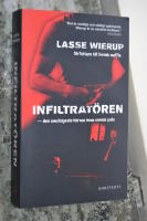 Infiltrat&ouml;ren : den smutsigaste h&auml;rvan inom svensk polis