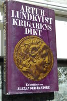 Krigarens dikt : en sannolik framst&auml;llning av Alexander den stores handlingar och levnads&ouml;den