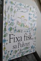 Fixa fisk, sa Pulvret