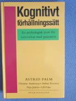 Kognitivt f&ouml;rh&aring;llningss&auml;tt : En psykologisk teori f&ouml;r samverkan med patient