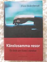 K&auml;nslosamma resor : en bok om livet i r&ouml;relse