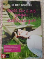 Mitt liv i 23 yogast&auml;llningar : en sj&auml;lvbiografi utifr&aring;n och in