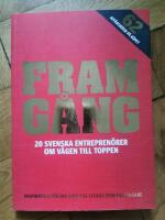 Framg&aring;ng : 20 svenska entrepren&ouml;rer om v&auml;gen till toppen