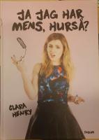 Ja jag har mens, hurs&aring;?