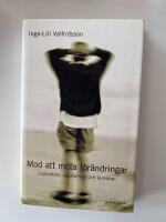 Mod att m&ouml;ta f&ouml;r&auml;ndringar : Inspiration, v&auml;gledning och kunskap