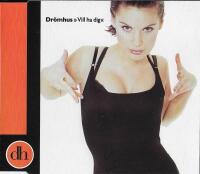 Dr&ouml;mhus &ndash; Vill Ha Dig