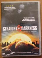 STRAIGHT into DARKNESS