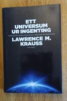 Ett universum ur ingenting - varf&ouml;r det finns n&aring;gonting snarare &auml;n ingenting