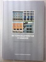 Betongelementer i fasader - en h&aring;ndbok for arkitekter og andre prosjekterende