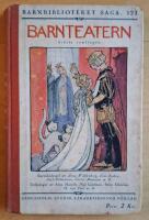 Barnteatern: Dramatik f&ouml;r de unga.Sj&auml;tte samlingen..