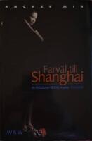 Farv&auml;l till Shanghai : [roman]