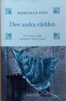 Den andra v&auml;rlden : ett fall f&ouml;r advokat Bustianu