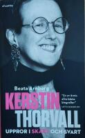 Kerstin Thorvall : uppror i sk&auml;rt och svart