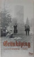 Gr&ouml;nk&ouml;ping liv och leverne 1970
