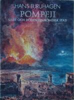 Pompeji: Livet och d&ouml;den i en romersk stad