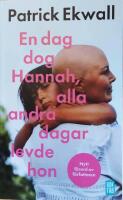 En dag dog Hannah, alla andra dagar levde hon