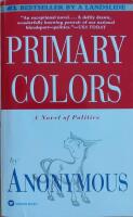 Primary Colors: A Novel of Politics