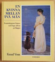 En kvinna mellan tv&aring; m&auml;n : konstn&auml;rsparet Kr&oslash;yer och Hugo Alfv&eacute;n p&aring; Skagen