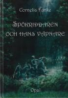 Sp&ouml;kriddaren och hans v&auml;pnare