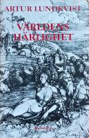 V&auml;rldens h&auml;rlighet. Prosadikter och andra texter f&ouml;ljda av: Elegi f&ouml;r Pablo Neruda