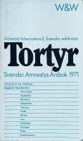 Tortyr: Svenska Amnestys &Aring;rsbok 1971
