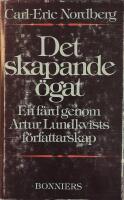 Det skapande &ouml;gat : en f&auml;rd genom Artur Lundkvists f&ouml;rfattarskap