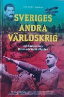 Sveriges andra v&auml;rldskrig och kampen mot Hitler och Stalin i Norden