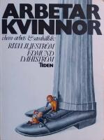 Arbetarkvinnor i hem- arbets- och samh&auml;llsliv