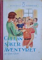 Gullan s&ouml;ker &auml;ventyret - blir klassens hj&auml;ltinna