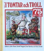 Bland tomtar och troll .75 &aring;r 1907-1982