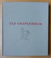 Ulf Gripenholm. M&aring;lningar, teckningar, grafik.