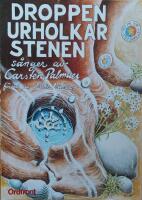 Droppen urholkar stenen: S&aring;nger av Carsten Palm&aelig;r