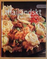 Alla tiders thail&auml;ndskt: L&auml;ckert och l&auml;ttlagat steg f&ouml;r steg