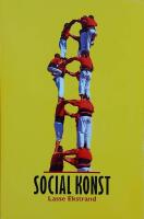 Social konst : N&auml;r fabrikerna tystnar