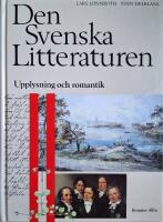  Den svenska litteraturen II : Genombrottstiden 1830-1920