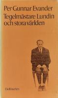 Tegelm&auml;stare Lundin och stora v&auml;rlden