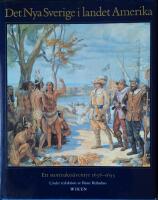Det Nya Sverige i landet Amerika: ett stormakts&auml;ventyr 1638-1655